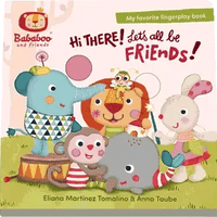 "Hi There! Let’s all be Friends!" Board Book