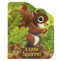 A Little Squirrel - An Animal-Shaped Children's Board Book