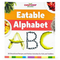 ChopChop Family Eatable Alphabet Board Book - First ABCs Cookbook for Toddlers & Kids; Easy & Healthy Recipes for Young Children & Families to Cook Together, From A to Z!