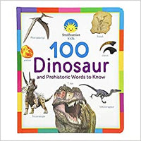 100 Dinosaur and Prehistoric Words to Know (Smithsonian Kids)
